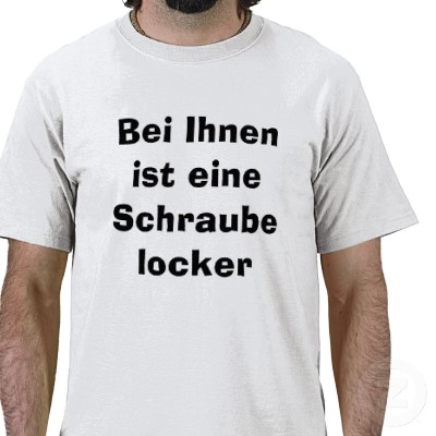 bei_ihnen_ist_eine_schraube_locker_tshirt-....jpg