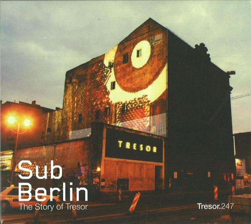 tresor-cd-dvd-sub-berlin---the-story-of-tresor_0.jpg