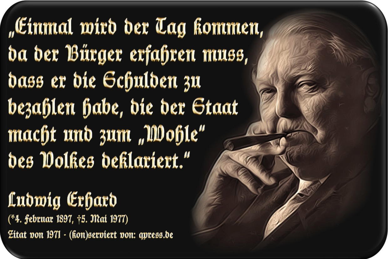 ludwig-erhard-zitat-einmal-wird-der-tag-kommen-....jpg