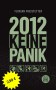 Galaktische Blöderation: 2012 - Keine Panik - Das Buch zum Weltuntergang